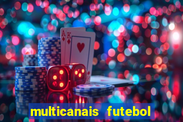 multicanais futebol real madrid